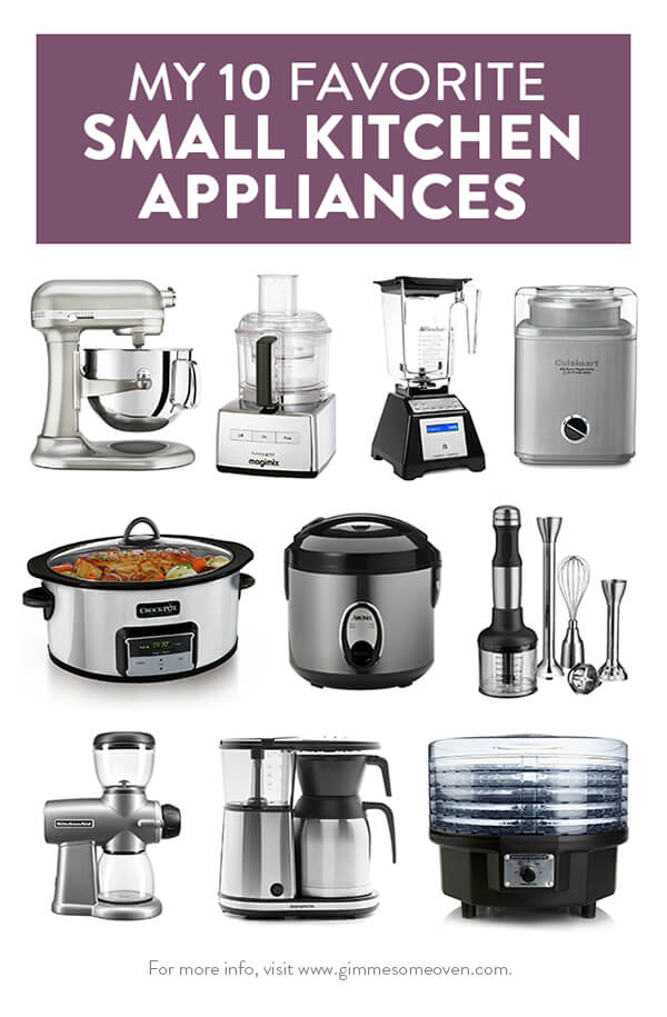 My 10 Favorite Small Kitchen Appliances Gimme Some Oven