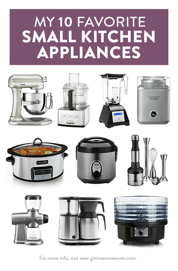 My 10 Favorite Small Kitchen Appliances | Gimme Some Oven