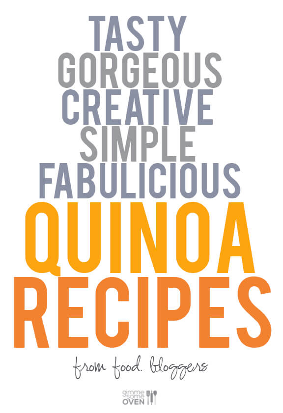 Quinoa Recipes from Food Bloggers | gimmesomeoven.com