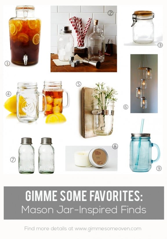 Mason Jar-Inspired Finds | gimmesomeoven.com #gimmesomefavorites