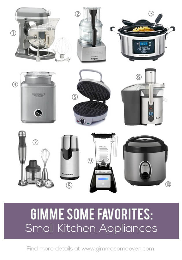 My 10 Favorite Small Kitchen Appliances - Gimme Some Oven