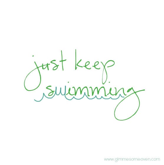 Just Keep Swimming | gimmesomeoven.com