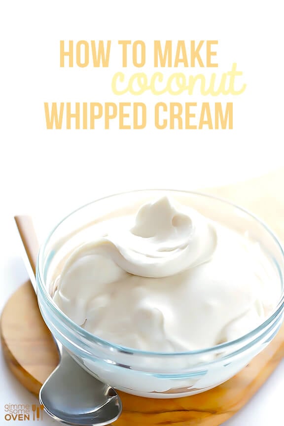 How To Make Coconut Whipped Cream -- grab a can of coconut milk and join the party! | gimmesomeoven.com #vegan #diy