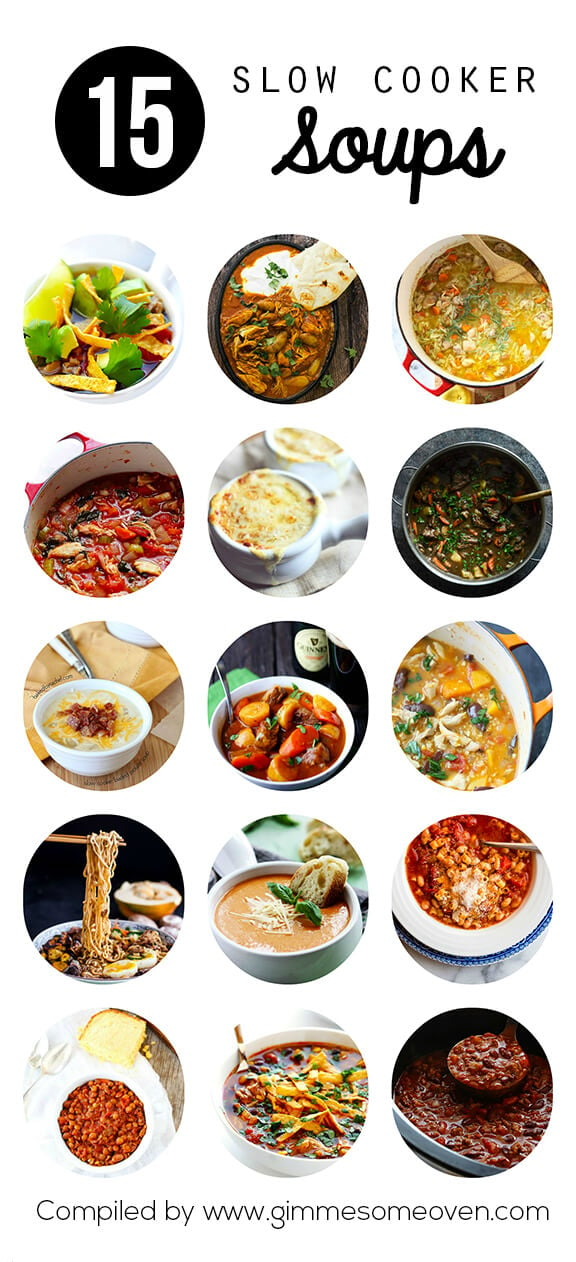 15 Slow Cooker Soups and Stews | gimmesomeoven.com