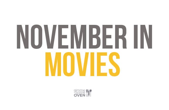 November In Movies | gimmesomeoven.com/life