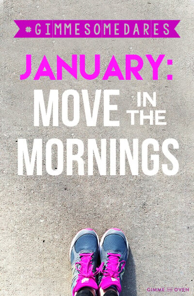 Move In The Mornings | gimmesomeoven.com #gimmesomedares #moveinthemornings