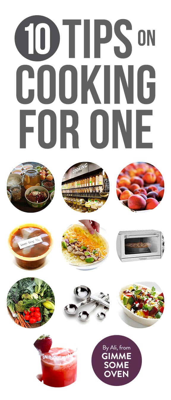 10 Tips On Cooking For One -- delicious and helpful advice on cooking for one (and enjoying it!) | gimmesomeoven.com