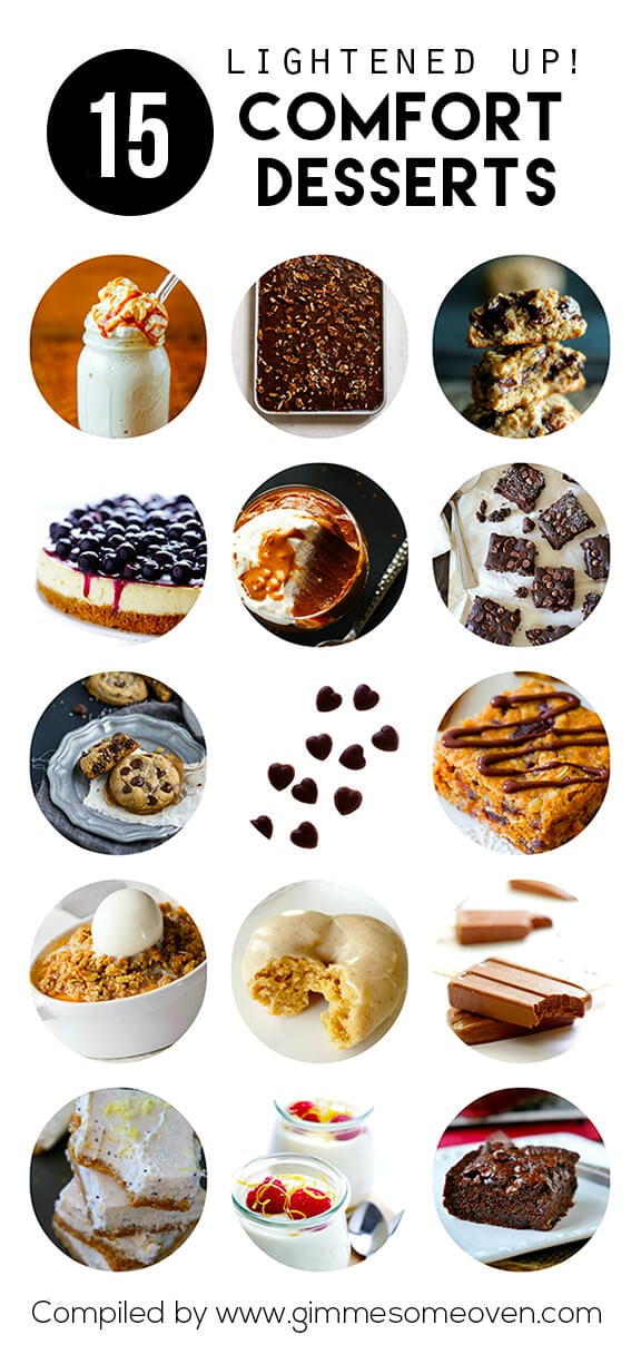 A delicious list of 15 comfort dessert recipes -- lightened up! | gimmesomeoven.com