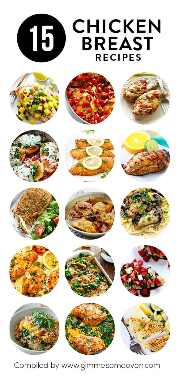 15 Chicken Breast Recipes -- a delicious collection of simple and delicious recipes from food bloggers | gimmesomeoven.com