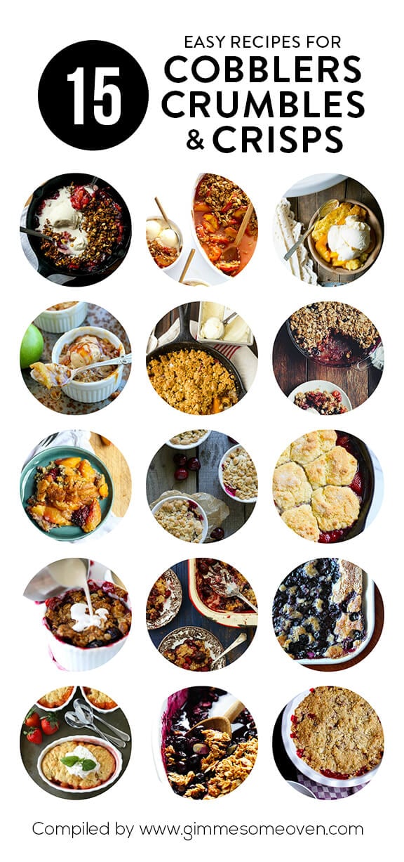 15 Cobblers, Crumbles & Crisps -- a delicious collection of recipes from food bloggers | gimmesomeoven.com