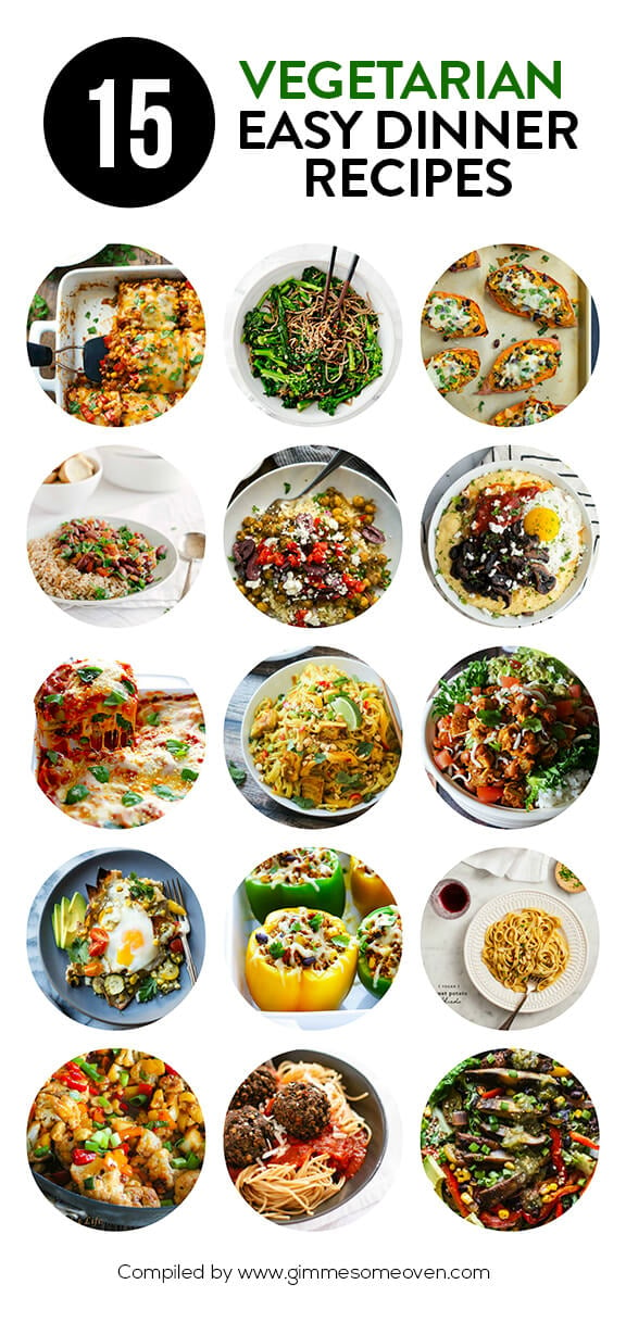 15 Easy Vegetarian Dinner Recipes -- a delicious collection of recipes from food bloggers | gimmesomeoven.com