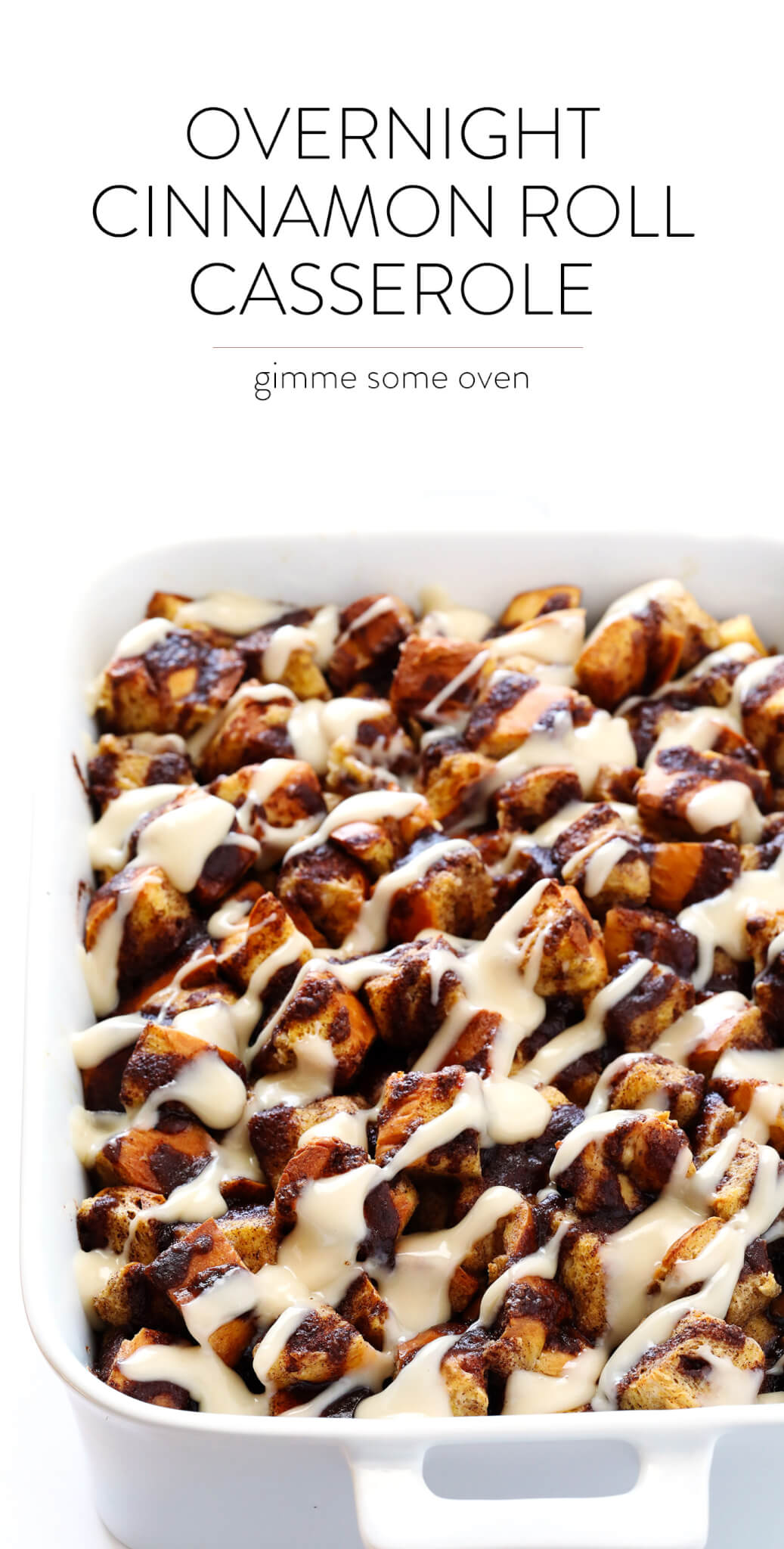 This Overnight Cinnamon Roll Casserole recipe is ultra-easy to make, drizzled with a cream cheese frosting, and SO incredibly delicious! | gimmesomeoven.com