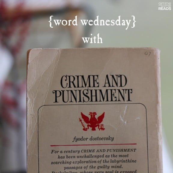 {word wednesday} with Crime & Punishment | gimmesomereads.com