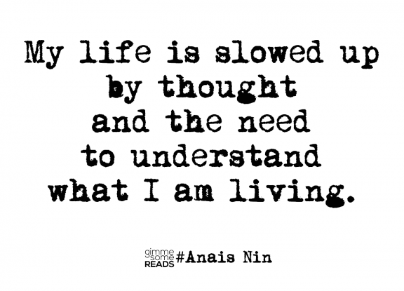 the need to understand #AnaisNin #quote | gimmesomereads.com