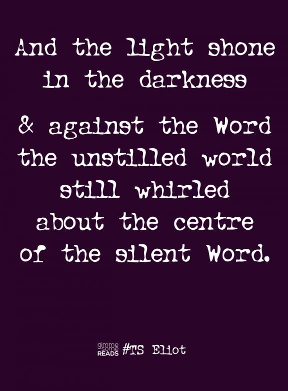 the unsettled world still whirled #TSEliot #quote | gimmesomereads.com