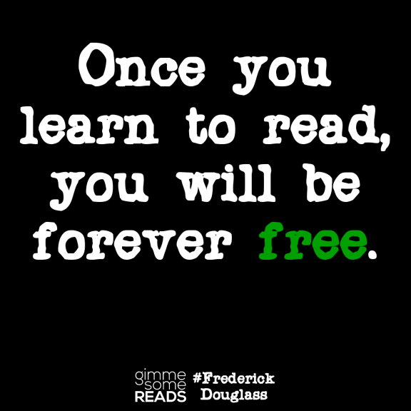 Learn to read #FrederickDouglass #quote | gimmesomereads.com