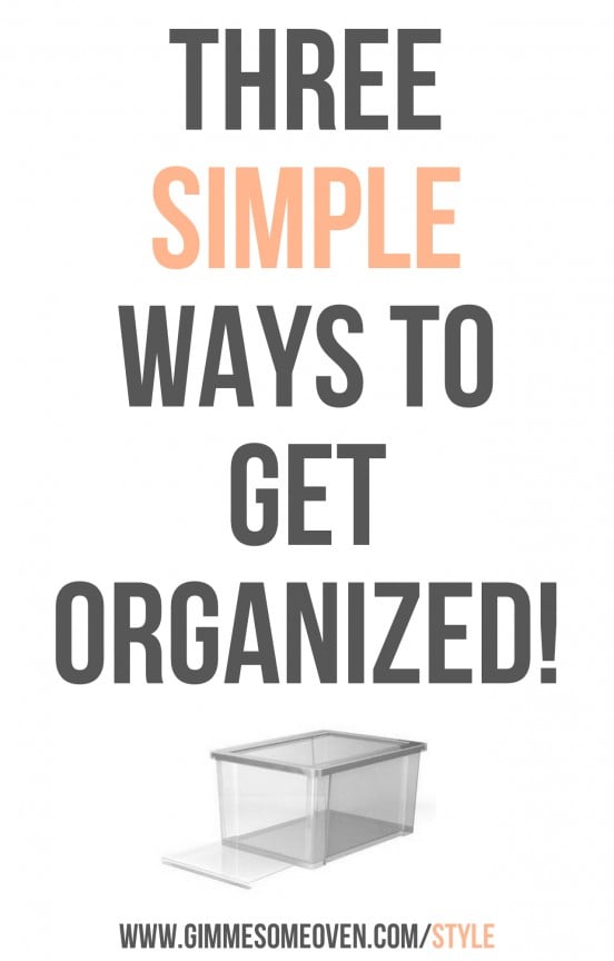 Three simple ways to get organized | www.gimmesomeoven.com/style #organize #DIY #rubbermaid #rubbermaidallaccess